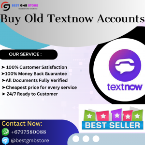 Buy Old TextNow Accounts – Verified, reliable, and affordable TextNow accounts for secure communication and business use from BestGMBStore.