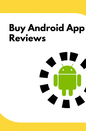Buy Android App Reviews