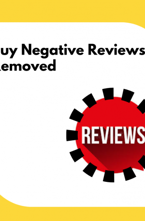 Buy Negative Reviews Removed