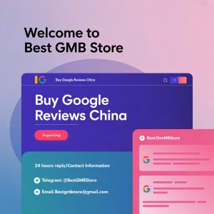 Buy Google Reviews China